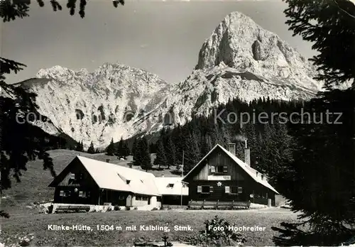 AK / Ansichtskarte Admont_Steiermark Klinkehuette Kalbling Admont_Steiermark