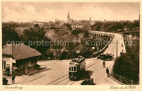 AK / Ansichtskarte Luxembourg_Luxemburg Entree de la Ville Tram Luxembourg Luxemburg