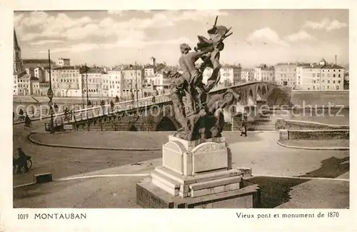 AK / Ansichtskarte Montauban Vieux pont monument de 1870 Montauban