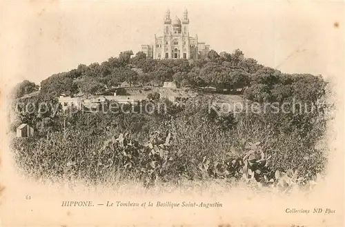AK / Ansichtskarte Hippone Tombeau Basilique Saint Augustin Hippone