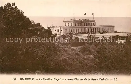 AK / Ansichtskarte Biarritz_Pyrenees_Atlantiques Pavillon Royal Chateau Reine Nathalie Biarritz_Pyrenees