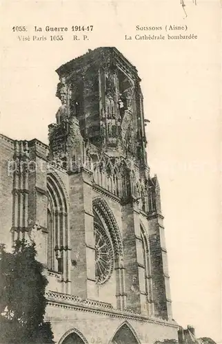 AK / Ansichtskarte Soissons_Aisne Cathedrale Zerstoerung 1 Weltkrieg Soissons Aisne