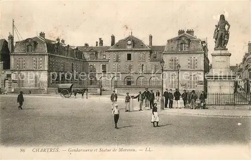 AK / Ansichtskarte Chartres_Eure_et_Loir Gendermerie Statue de Marceau Chartres_Eure_et_Loir