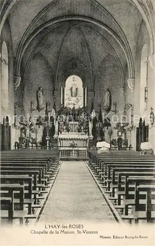 AK / Ansichtskarte L_Hay les Roses Chapelle de la Maison Saint Vincent L_Hay les Roses