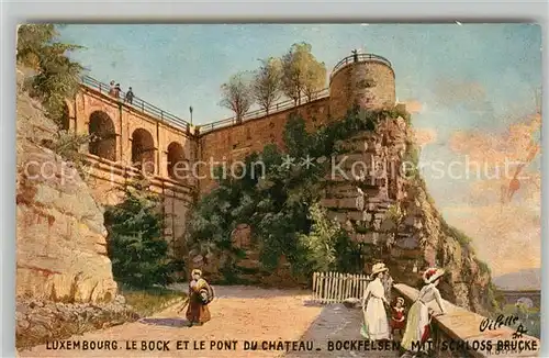 AK / Ansichtskarte Luxembourg_Luxemburg Bockfelsen Schlossbruecke Kuenstlerkarte Luxembourg Luxemburg