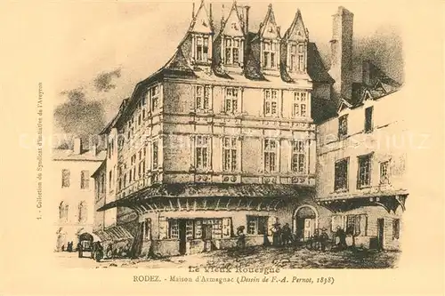 AK / Ansichtskarte Rodez Maison d Armagnac Dessin F.A. Pernot Kuenstlerkarte Rodez
