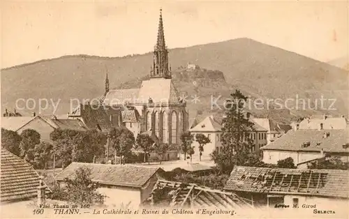 AK / Ansichtskarte Thann_Haut_Rhin_Elsass Cathedrale Ruines du Chateau d Engeisbourg Thann_Haut_Rhin_Elsass