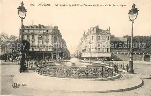 AK / Ansichtskarte Orleans_Loiret Square Albert Ier Rue de la Republique Orleans_Loiret