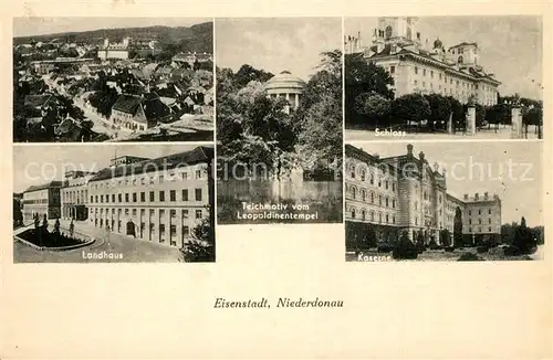 AK / Ansichtskarte Eisenstadt_Niederdonau Stadtpanorama Landhaus Teich Leopoldinentempel Schloss Kaserne Eisenstadt_Niederdonau
