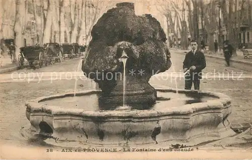 AK / Ansichtskarte Aix en Provence Fontaine d eau chaude Aix en Provence