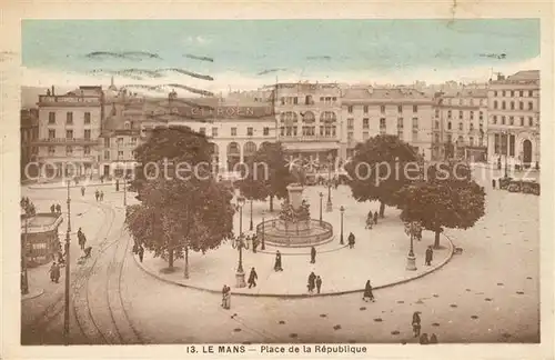 AK / Ansichtskarte Le_Mans_Sarthe Place de la Republique Monument Le_Mans_Sarthe