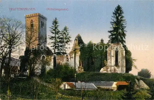 AK / Ansichtskarte Truttenhausen Kirchenruine Mittelvogesen Truttenhausen