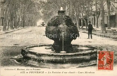 AK / Ansichtskarte Aix en Provence La Fontaine d eau chaude Cours Mirabeau Aix en Provence