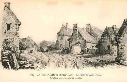 AK / Ansichtskarte Neris les Bains Place du Haut Village XVIII siecle d apres une gravure du temps Kuenstlerkarte Neris les Bains
