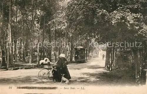 AK / Ansichtskarte Paris Le Touquet Sous Bois Strassenbahn Paris