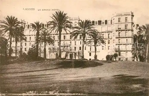 AK / Ansichtskarte Cannes_Alpes Maritimes Grand Hotel Cannes Alpes Maritimes