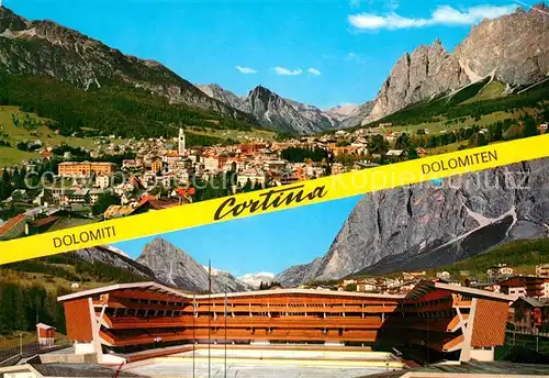 AK / Ansichtskarte Cortina_d_Ampezzo Panorama Dolomiten Olympisches Eisstadion Cortina_d_Ampezzo