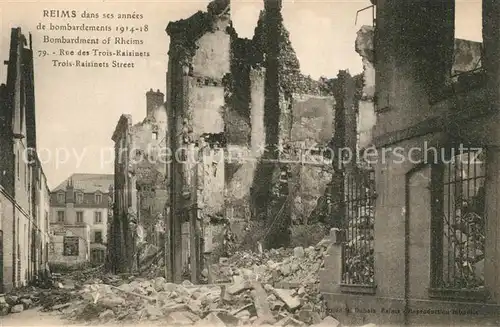 AK / Ansichtskarte Reims_Champagne_Ardenne Bombardements 1914 18 Ruinen Rue de Trois Raisinets Reims_Champagne_Ardenne