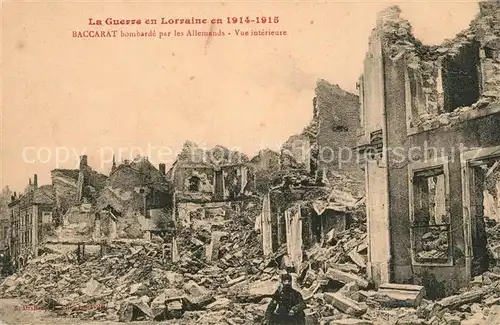 AK / Ansichtskarte Baccarat La Guerre en Lorraine Bombardements 1914 15 Ruinen Baccarat