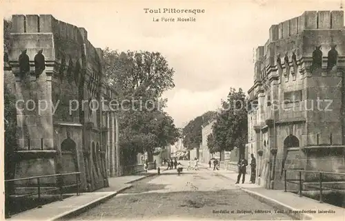 AK / Ansichtskarte Toul_Meurthe et Moselle_Lothringen La Port Moselle Toul_Meurthe et Moselle