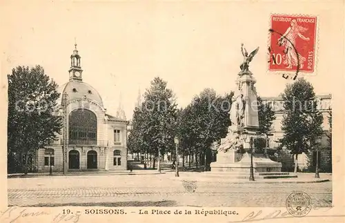 AK / Ansichtskarte Soissons_Aisne Place de la Republique Soissons Aisne