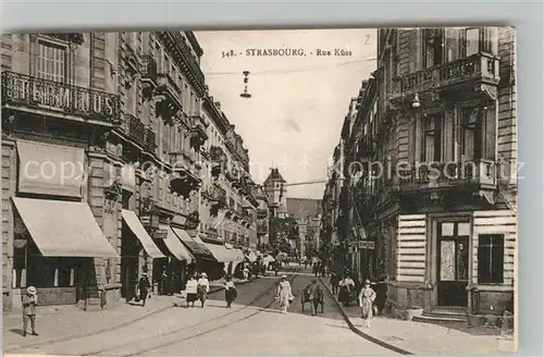 AK / Ansichtskarte Strasbourg_Alsace Rue K?ss Strasbourg Alsace