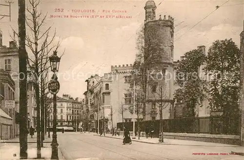 AK / Ansichtskarte Toulouse_Haute Garonne Rue Ozenne Hotel de Roquette Toulouse Haute Garonne