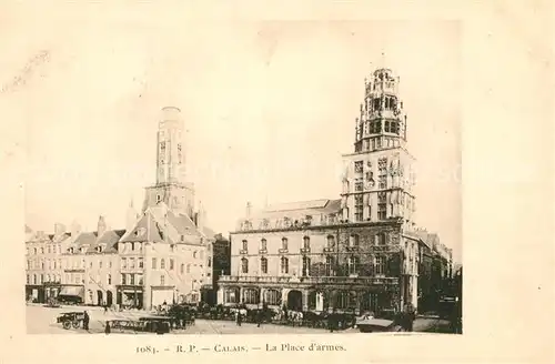 AK / Ansichtskarte Calais Place d`armes Calais