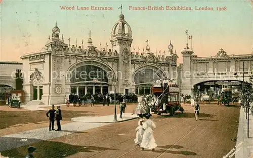 AK / Ansichtskarte London Wood Lane Entrance Franko British Exhibition 1908 London