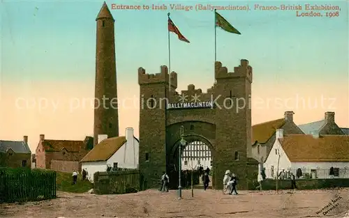 AK / Ansichtskarte London Entrance to Irish Village Ballymaclinton Franco British Empire Exhibition 1908 London