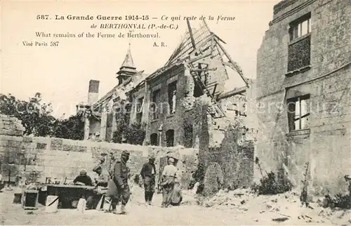 AK / Ansichtskarte Paris La Grand Guerre 1914 14 Ferme de Berthonval Soldaten Ruinen Paris