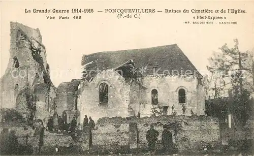 AK / Ansichtskarte Foncquevillers La Grand Guerre 1914 15 Soldaten Ruines Cimeti?re et Eglise Foncquevillers