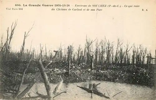 AK / Ansichtskarte Souchez Grande Guerre 1914 15 16 Ruines reste du Chateau de Carleul et de son Parc Souchez