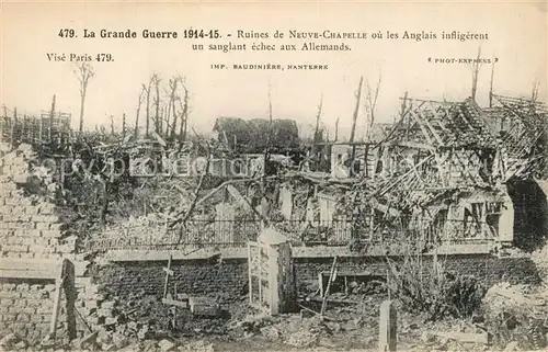 AK / Ansichtskarte Neuve Chapelle Grande Guerre 1914 15 Ruines Neuve Chapelle