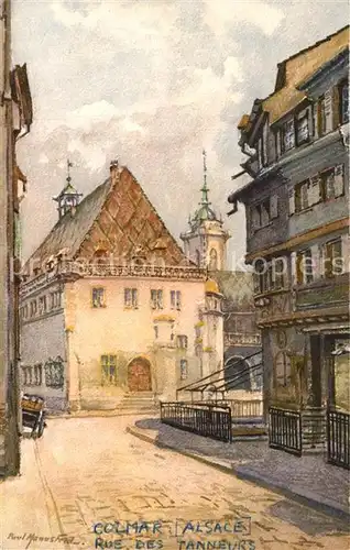 AK / Ansichtskarte Colmar_Haut_Rhin_Elsass Rue des Tanneurs K?nstlerkarte Colmar_Haut_Rhin_Elsass