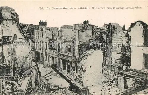 AK / Ansichtskarte Arras_Pas de Calais Grande Guerre 1914 15 16 Ruines Rue Meaulens  Arras_Pas de Calais