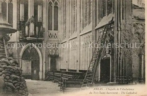 AK / Ansichtskarte Arras_Pas de Calais Chapelle de l`Ambulance du Tr?s Saint Sacrement Cathedral Arras_Pas de Calais