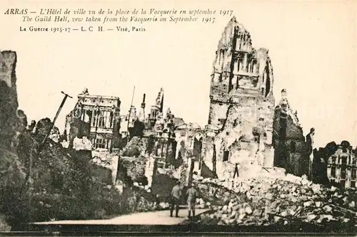 AK / Ansichtskarte Arras_Pas de Calais Hotel de Ville Grande Guerre 1914 15 16 Ruine Arras_Pas de Calais
