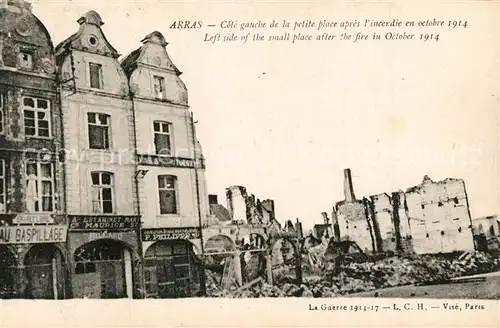 AK / Ansichtskarte Arras_Pas de Calais Cote gauche de la petite place apres l`incerdie en octobe 1914 Arras_Pas de Calais