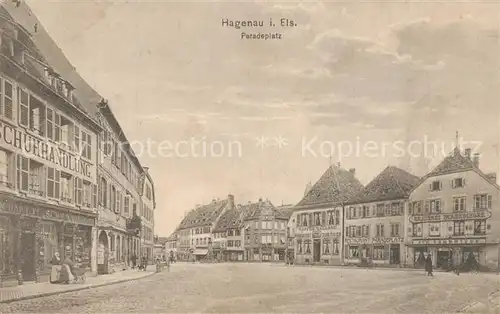 AK / Ansichtskarte Hagenau_Elsass Paradeplatz Feldpost Hagenau Elsass