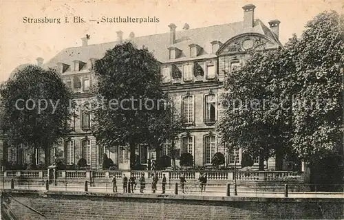 AK / Ansichtskarte Strassburg_Elsass Statthalterpalais Strassburg Elsass