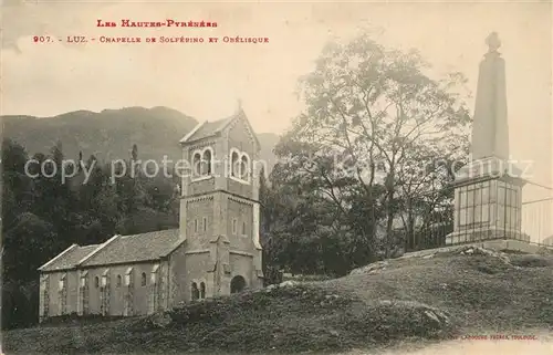 AK / Ansichtskarte Luz Saint Sauveur_Hautes_Pyrenees Chapelle de Solferino et Obelisque Luz Saint Sauveur_Hautes