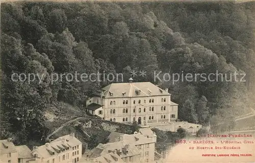 AK / Ansichtskarte Bareges Hopital Civil Hospice Sainte Eugenie Bareges