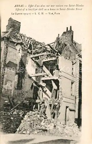 AK / Ansichtskarte Arras_Pas de Calais La Guerre 1914 17 Ruine maison rue Saint Nicolas Arras_Pas de Calais