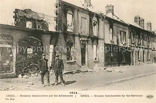 AK / Ansichtskarte Creil La Guerre 1914 Maison bombard? par les Allemands Soldaten Creil