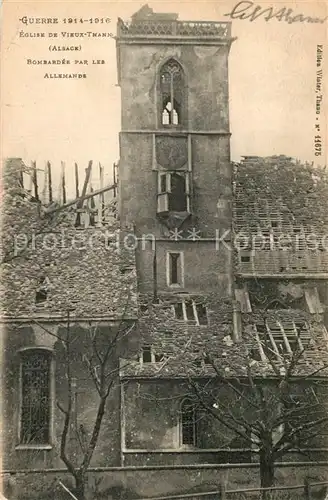 AK / Ansichtskarte Thann_Haut_Rhin_Elsass Eglise La Guerre 1914 1916 Ruine Thann_Haut_Rhin_Elsass