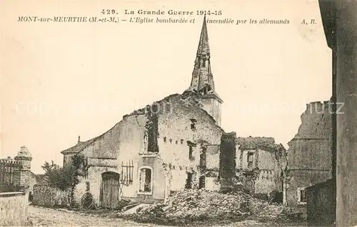 AK / Ansichtskarte Mont sur Meurthe Eglise bombard?e La Grande Guerre 1914 15 Mont sur Meurthe