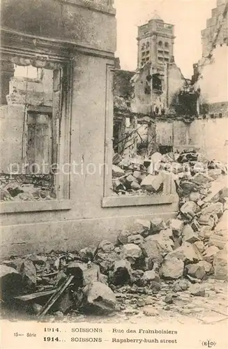 AK / Ansichtskarte Soissons_Aisne Rue des Framboisiers bombard?e La Grande Guerre 1914 15 Soissons Aisne
