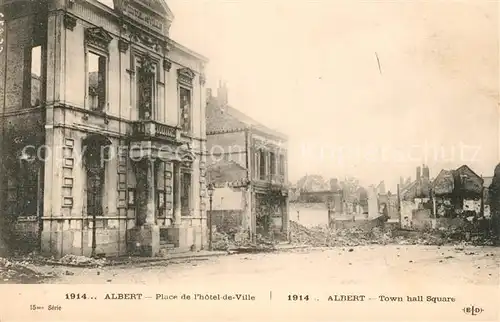 AK / Ansichtskarte Albert_Somme Place de L`hotel de Ville  bombard?e La Grande Guerre 1914 Albert Somme