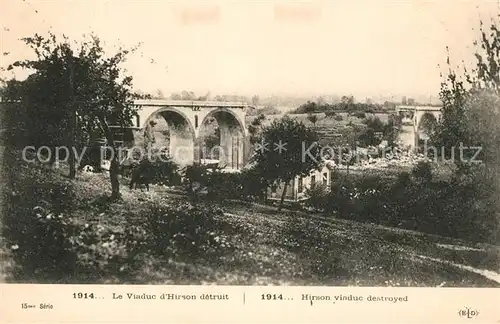 AK / Ansichtskarte Hirson Viadukt bombard?e La Grande Guerre 1914 Hirson